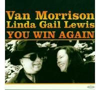 You Win Again by Van Morrison & Linda Gail Lewis (2000-09-25)