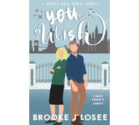 You Wish: A Sweet Romantic Comedy (I Heart New York)