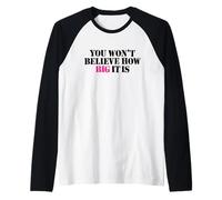 You Won't Believe How Big IT is - Funny Sarcasm Size Matters Raglan Baseball Tee