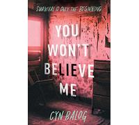 You Won't Believe Me