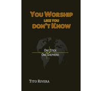 You worship like you don't know