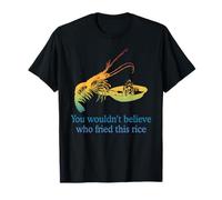 You Wouldn't Believe Who Fried This Rice Design T-Shirt