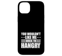 You wouldn't Like me when I'm Hangry Foodie Food Lover Case for iPhone 14 Plus