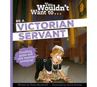 You Wouldn't Want To Be A Victorian Servant