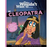 You Wouldn't Want To Be Cleopatra – Hatch