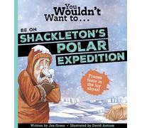 You Wouldn't Want To Be On Shackleton's Polar Expedition – Hatch