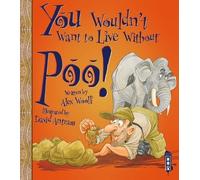 You Wouldn't Want To Live Without Poo!