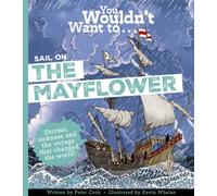 You Wouldn't Want To Sail on the Mayflower