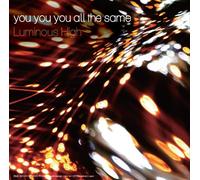 You You You All The Same - Luminous High / I Feel I Can Start Again [Japan CD] ELMT-1
