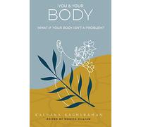 You & Your Body: What if your body isn't a problem?