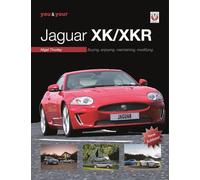 You & Your Jaguar XK/XKR: Buying, Enjoying, Maintaining, Modifying - New Edition
