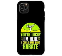 YouÂre lucky iÂm here I could have gone Karate Case for iPhone 11 Pro Max