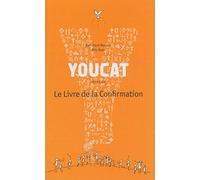 YOUCAT- LE LIVRE DE LA CONFIRMATION