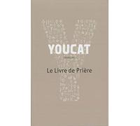 YOUCAT - LE LIVRE DE PRIERE