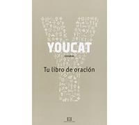 YouCat Tu libro de oración