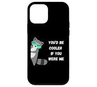 You'd Be Cooler If You Were Me Funny Judgemental Raccoon Case for iPhone 12 mini