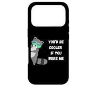You'd Be Cooler If You Were Me Funny Judgemental Raccoon Case for iPhone 17 Pro