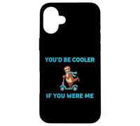 You'd Be Cooler If You Were Me Funny Sloth Riding Scooter Case for iPhone 16 Plus