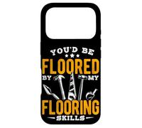 YOU'D BE FLOORED BY MY Flooring Skills Case for iPhone 17 Pro