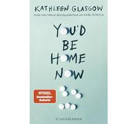 You'd be Home Now: Der neue bewegende Jugendrom, Glasgow, Illinger.