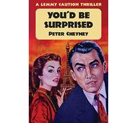 You'd Be Surprised: A Lemmy Caution Thriller