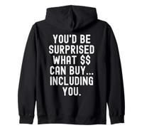 youd be surprised what can buy Including You Witty Zip Hoodie