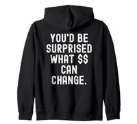 Youd Be Surprised What Can Change Inspirational Wisdom Zip Hoodie