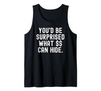 Youd be Surprised What can Hide Witty Clever Observational Tank Top