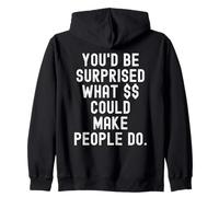 youd be surprised what could make people do Relatable Honest Zip Hoodie