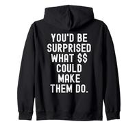 youd be surprised what could make them do Witty Men Women Zip Hoodie