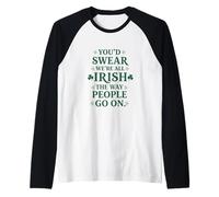 You'd Swear We're All Irish Raglan Baseball Tee