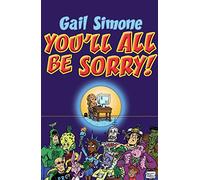 You'll All Be Sorry!