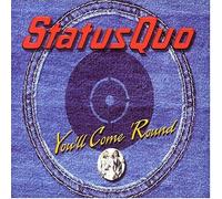 You'll Come 'Round By Status Quo (2004-09-13)