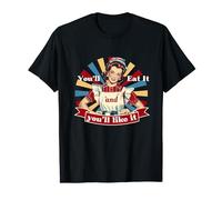 You'll Eat It And You'll Like It T-Shirt