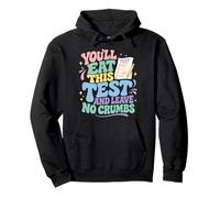 You'll Eat This Test And Leave No Crumbs Test Day Teachers Pullover Hoodie