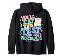 You'll Eat This Test And Leave No Crumbs Test Day Teachers Zip Hoodie