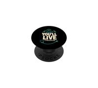You'll Live I Promise Nurse Medical Stethoscope PopSockets Adhesive PopGrip