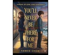 You'll Never Be There For Me (You'll be there series)