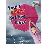 You'll Never Believe This! (Reading Stars)