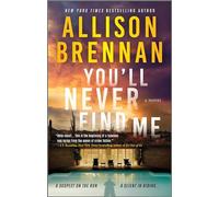 You'll Never Find Me: 1 (Angelhart Investigations)