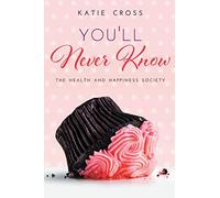 You'll Never Know: 3 (Health and Happiness Society)