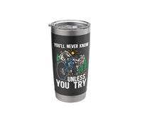 You'll Never Know Unless You Try Road Bike Biking Bicycle Stainless Steel Insulated Tumbler