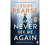 You'll Never See Me Again – 'Storytelling at its best' – Penguin Books