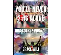 You'll Never Sing Alone (Thrilling Tales & Timeless Legends)