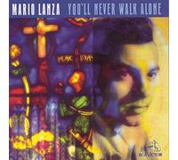 You'll Never Walk Alone: Mario Lanza