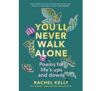 You'll Never Walk Alone : Poems for life's ups and downs