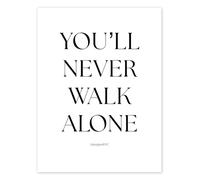 You'll Never Walk Alone Poster 50 x 70 cm White Wall art Wall decor