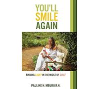 You'll Smile Again: Finding Light In The Midst Of Grief