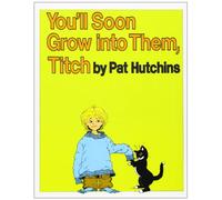 You'll Soon Grow Into Them, Titch