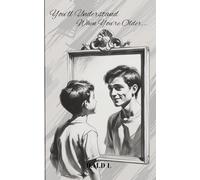 You'll Understand When You're Older...